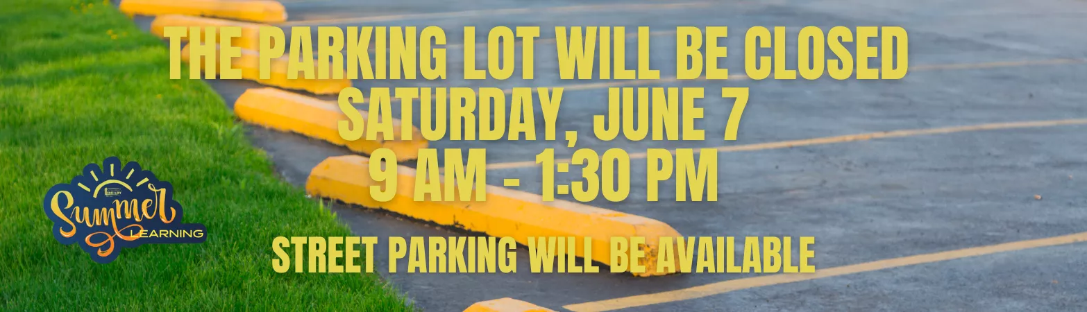 Parking Lot Closed Saturday June 7