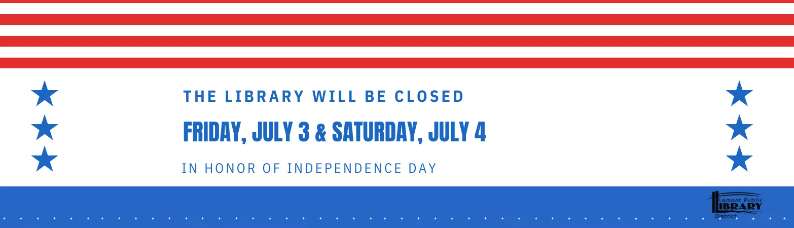 Library closed July 3rd and 4th